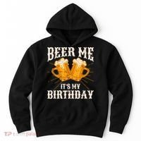 Beer Me It's My Birthday Bday Beer Lover Party Hoodie thumb 0