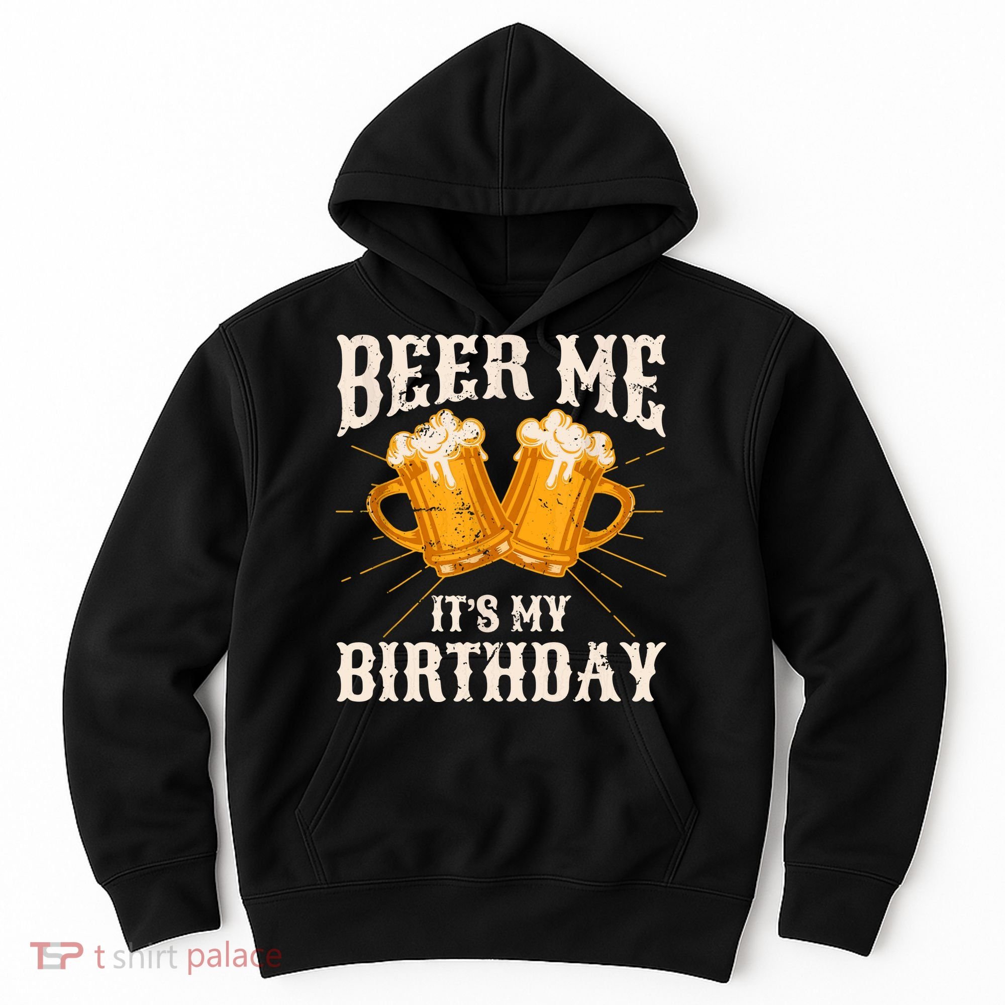 Beer Me It's My Birthday Bday Beer Lover Party Hoodie