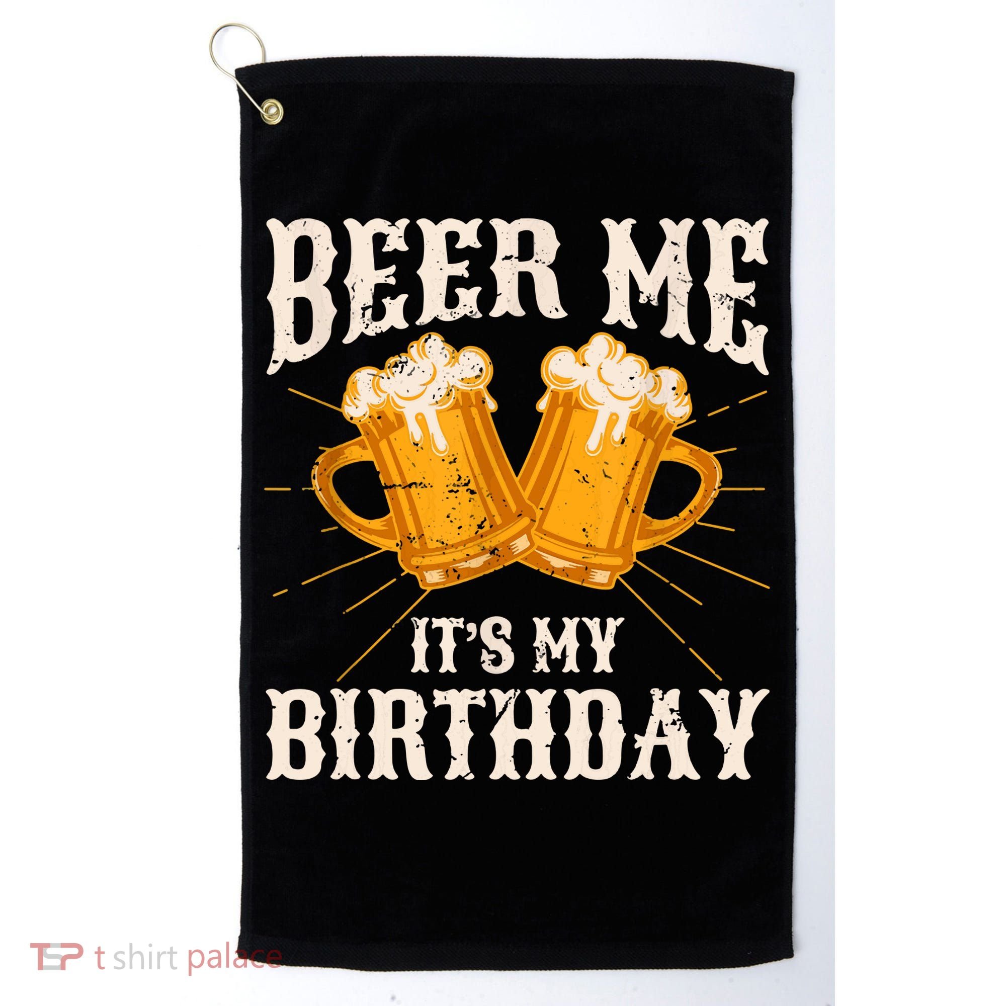 Beer Me It's My Birthday Bday Beer Lover Party Golf Towel