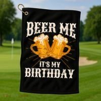 Beer Me It's My Birthday Bday Beer Lover Party Golf Towel thumb 1