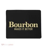 Bourbon Makes It Better Mousepad thumb 0