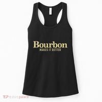Bourbon Makes It Better Women's Tank Top thumb 0
