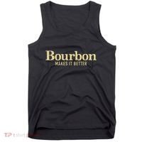 Bourbon Makes It Better Tank Top thumb 0