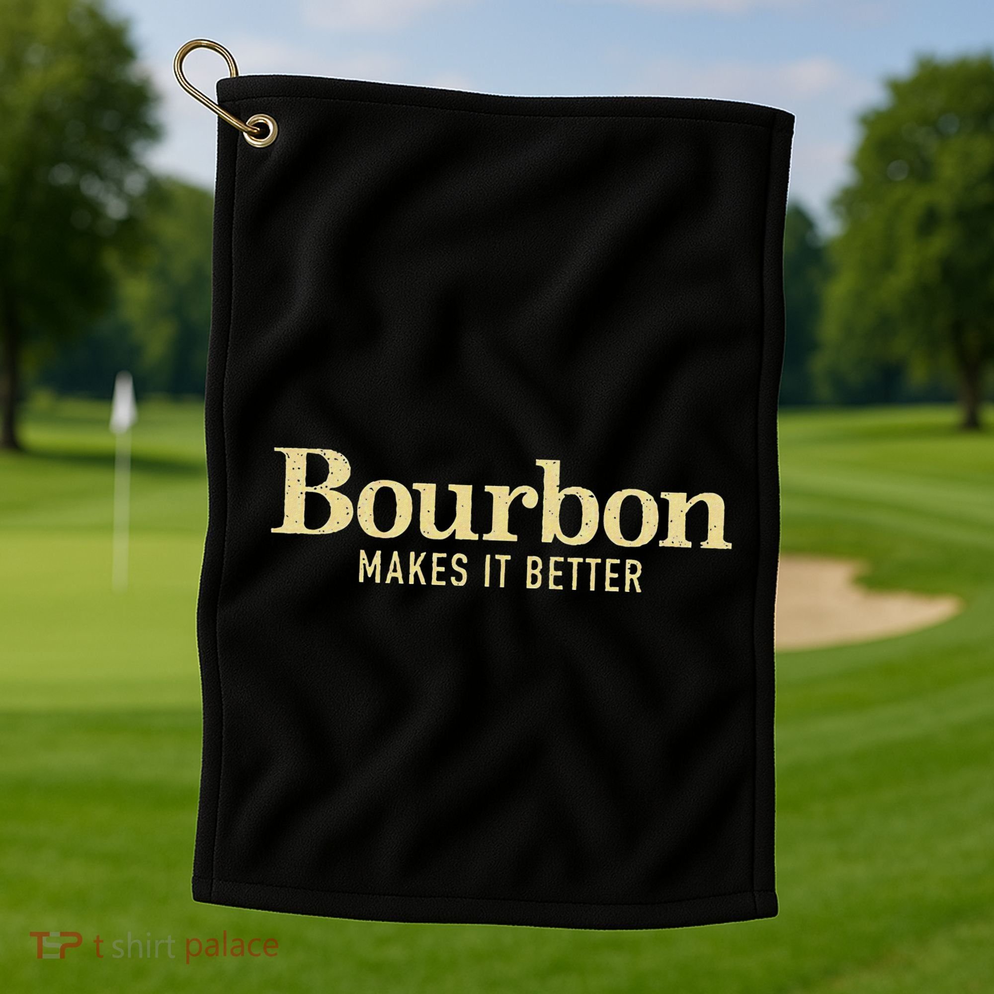 Bourbon Makes It Better Golf Towel