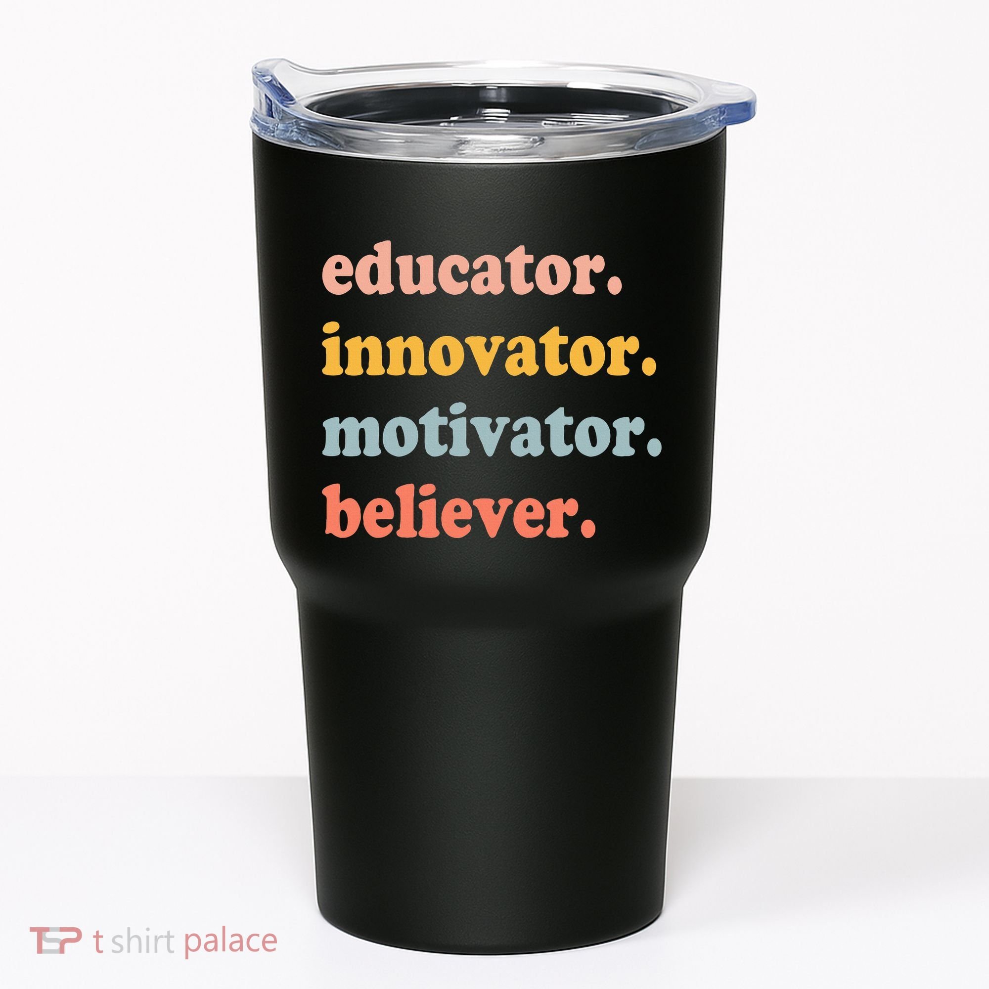 Believer Motivator Innovator Educator School Teachers Tumbler