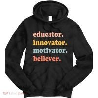 Believer Motivator Innovator Educator School Teachers Tie Dye Hoodie thumb 0