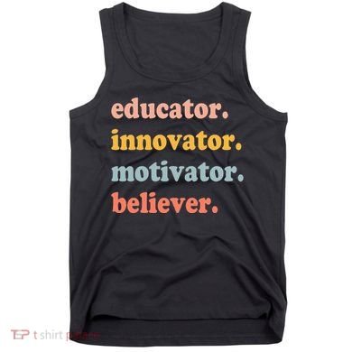 Believer Motivator Innovator Educator School Teachers Tank Top