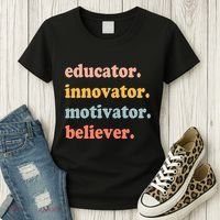 Believer Motivator Innovator Educator School Teachers Women's T-Shirt thumb 3