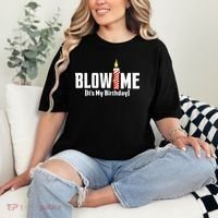 Blow Me Its My Birthday Comfort Colors T-Shirt thumb 2