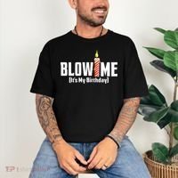 Blow Me Its My Birthday Comfort Colors T-Shirt thumb 3