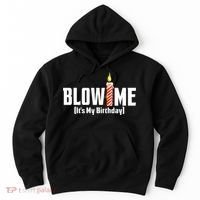 Blow Me Its My Birthday Hoodie thumb 0