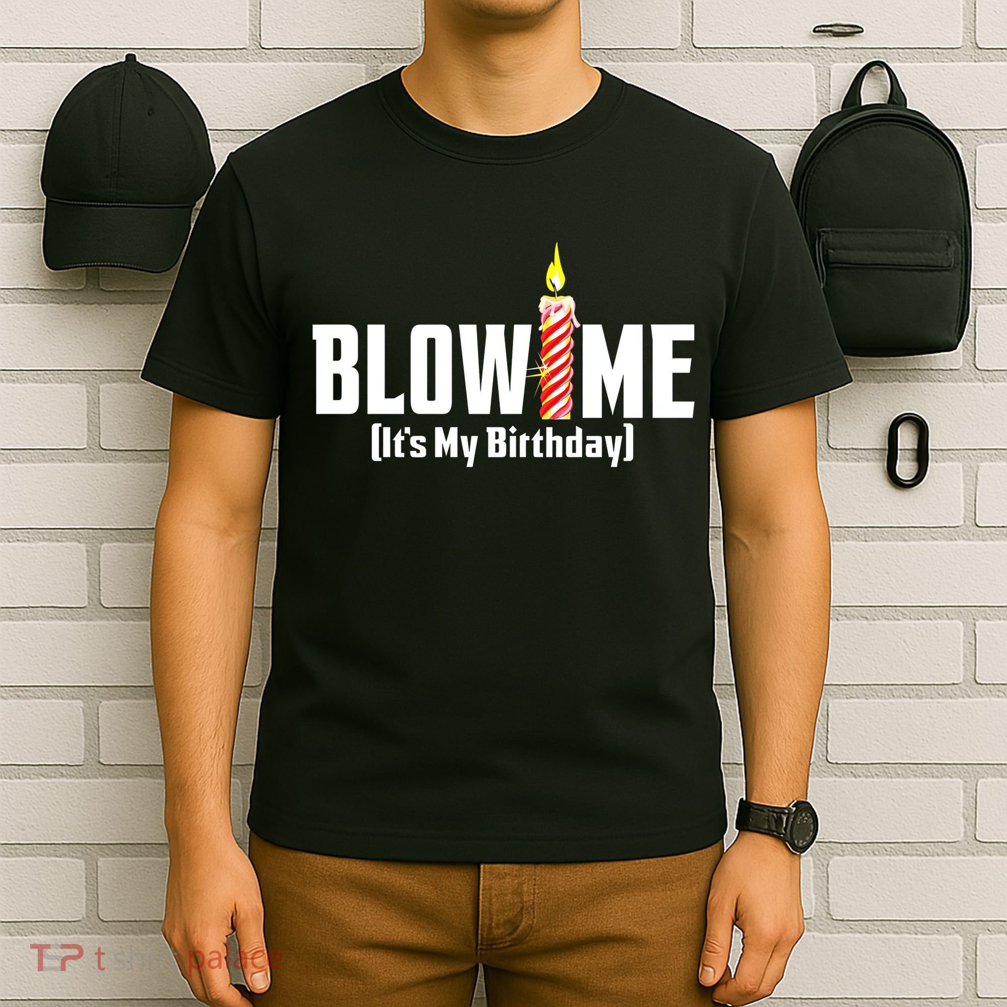 Blow Me Its My Birthday T-Shirt