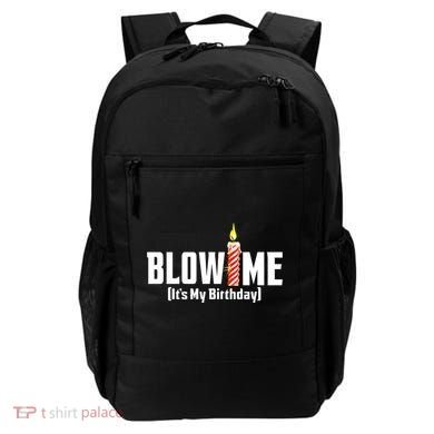 Blow Me Its My Birthday Backpack