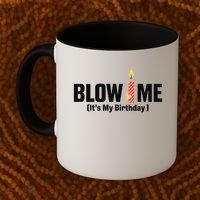 Blow Me Its My Birthday Coffee Mug thumb 2