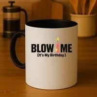 Blow Me Its My Birthday Coffee Mug thumb 4