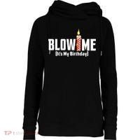 Blow Me Its My Birthday Womens Funnel Neck Pullover Hood thumb 0