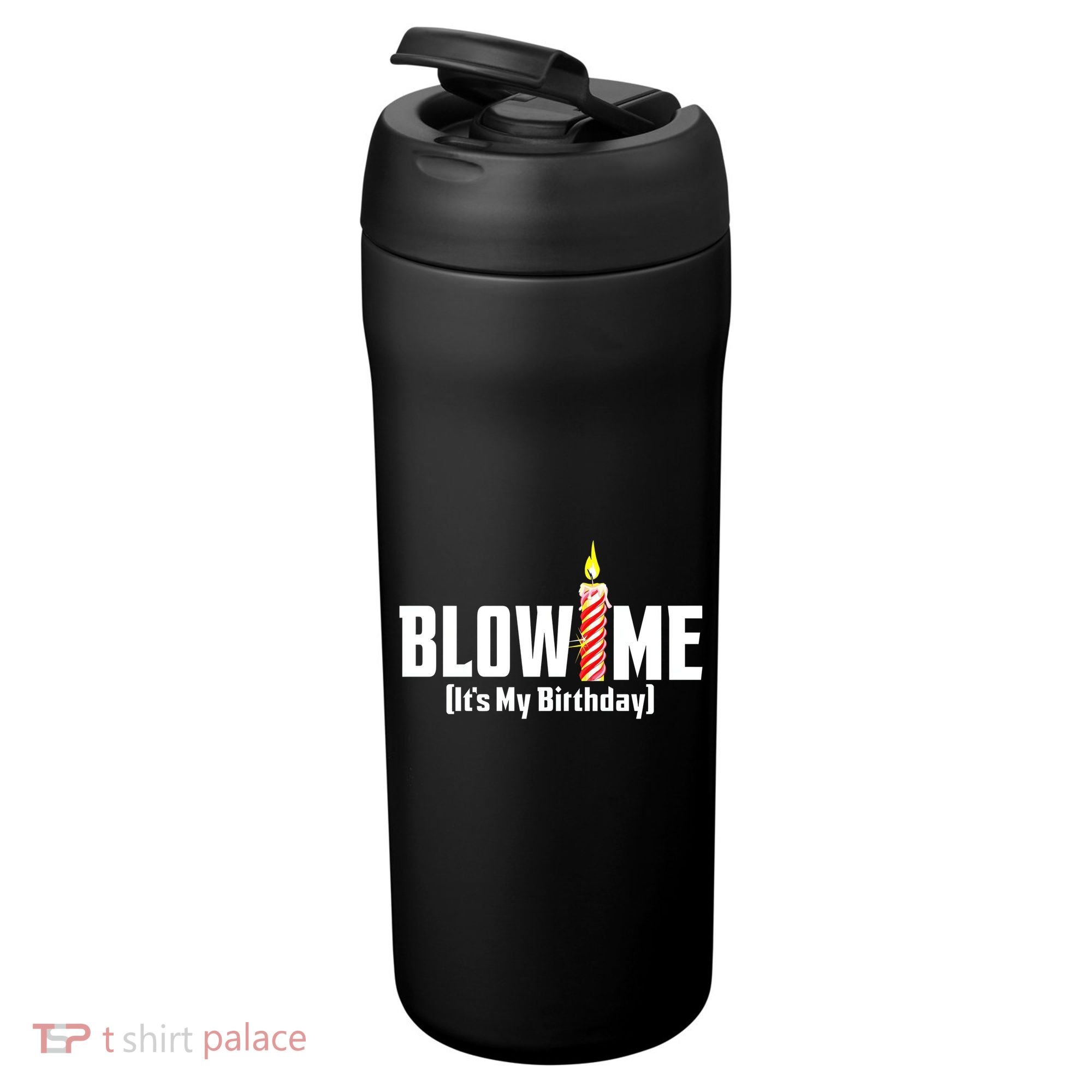 Blow Me Its My Birthday 24oz Duet Stainless Steel Tumbler