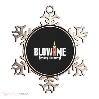 Blow Me Its My Birthday Ornament
