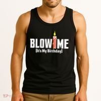 Blow Me Its My Birthday Tank Top thumb 3
