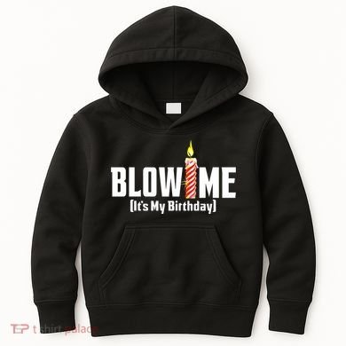 Blow Me Its My Birthday Kids Hoodie
