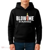 Blow Me Its My Birthday Kids Hoodie thumb 4