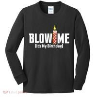 Blow Me Its My Birthday Kids Long Sleeve Shirt thumb 0