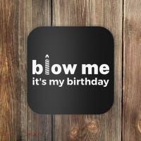 Blow Me Inappropriate Birthday Offensive Birthday Joke Coaster thumb 0