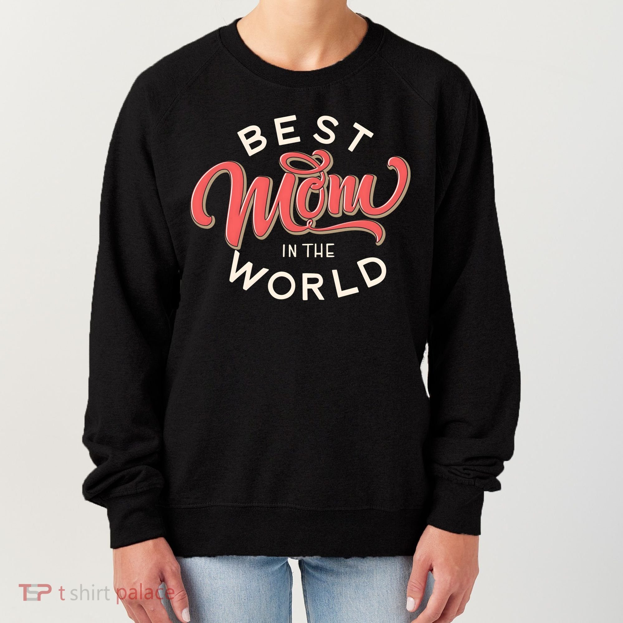 Best Mom In The World Cute Mother's Day Women's Sweatshirt