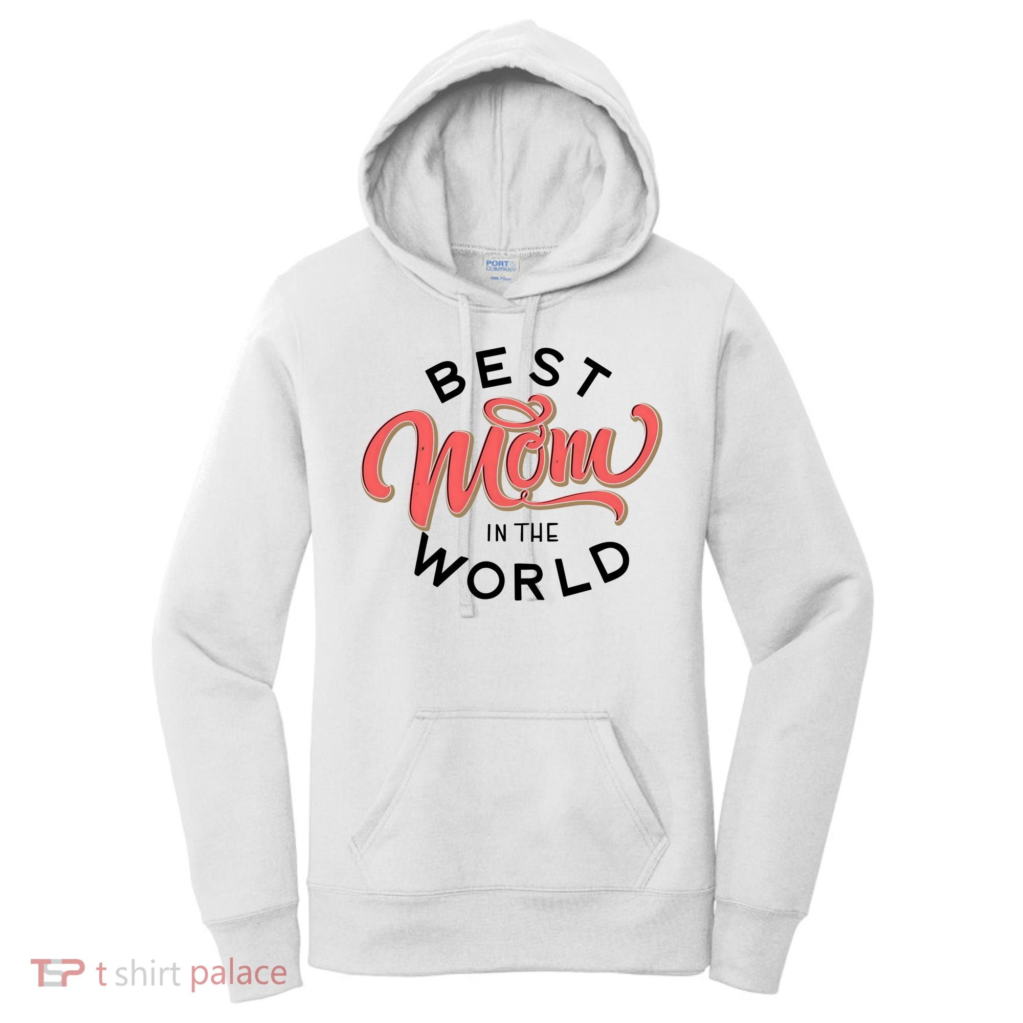 Best Mom In The World Cute Mother's Day Women's Hoodie