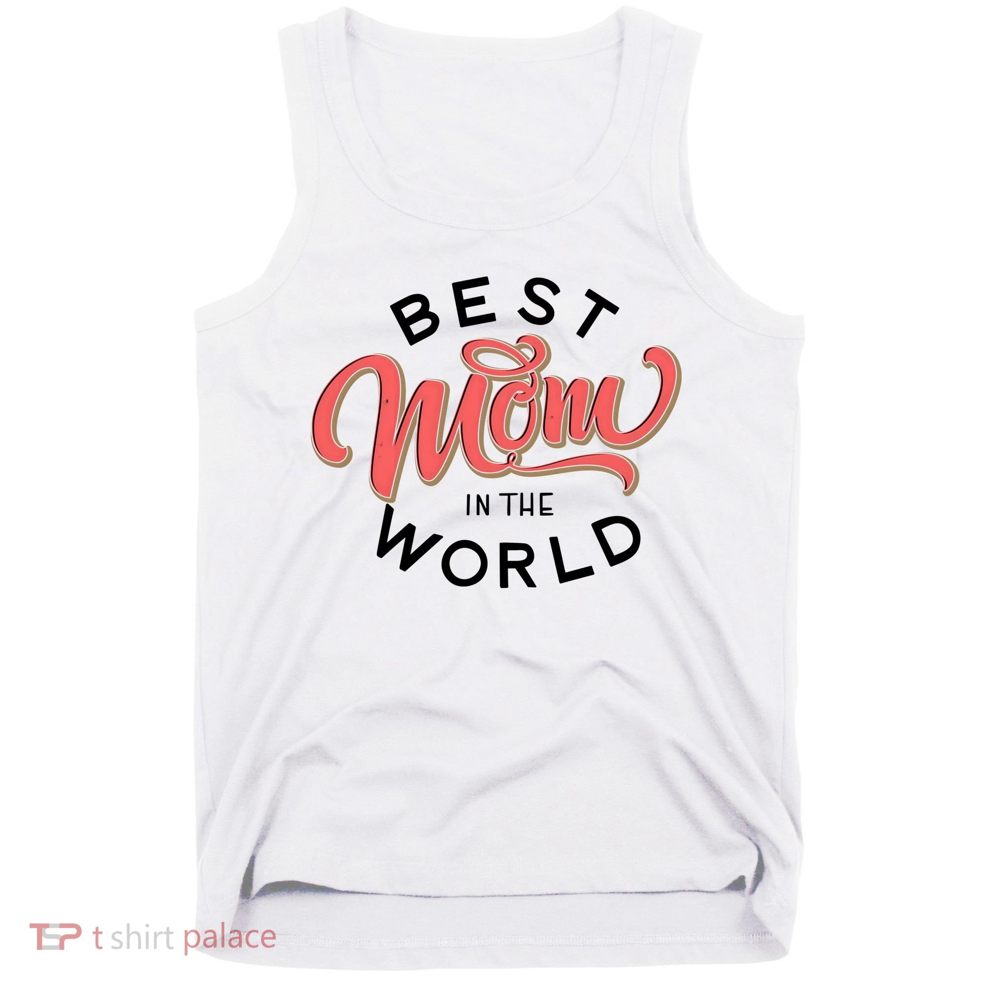 Best Mom In The World Cute Mother's Day Tank Top