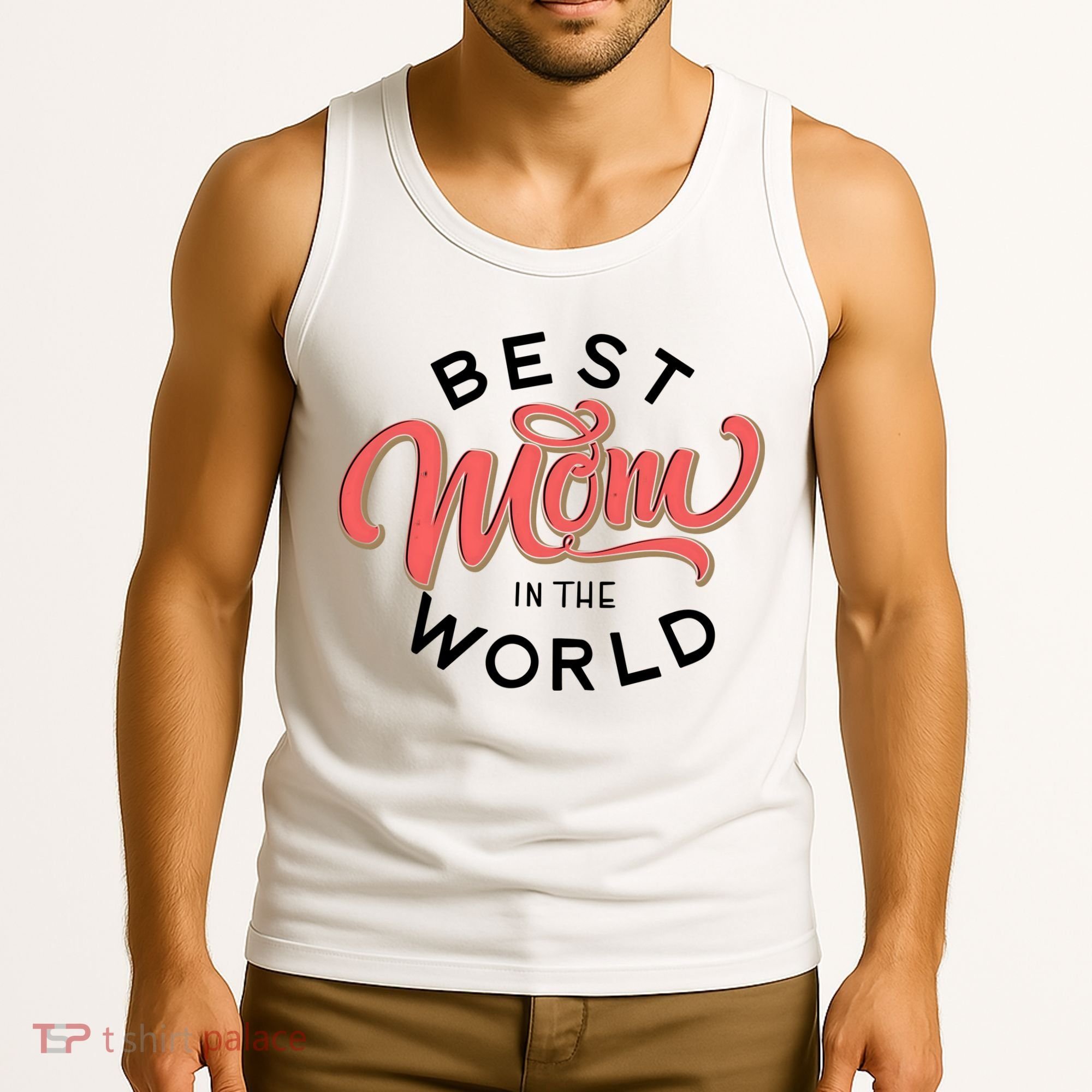 Best Mom In The World Cute Mother's Day Tank Top