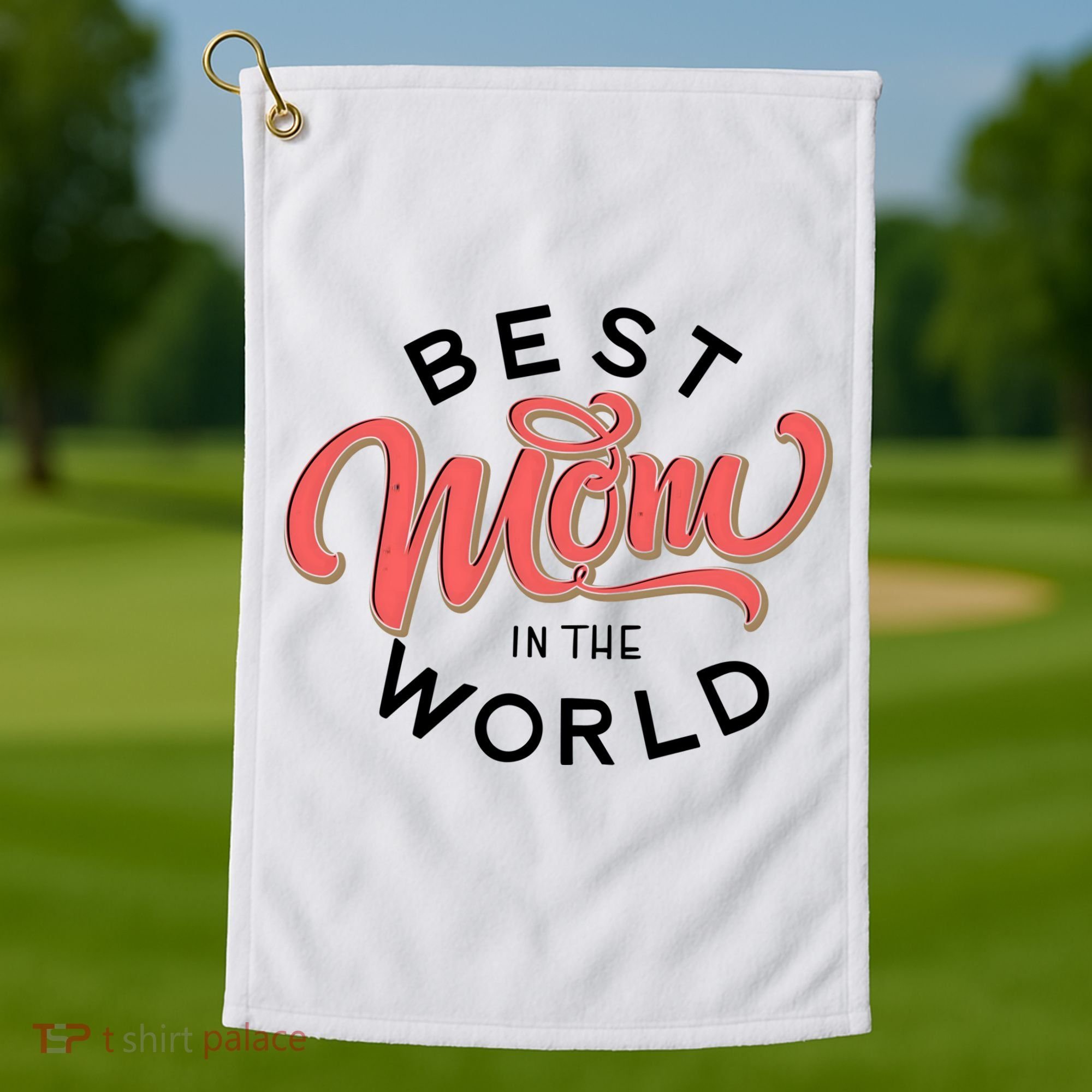 Best Mom In The World Cute Mother's Day Golf Towel