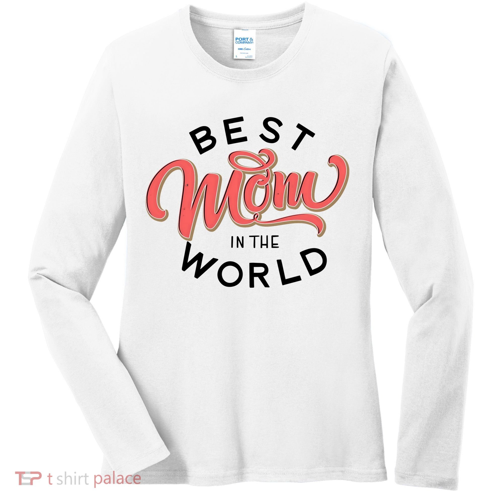 Best Mom In The World Cute Mother's Day Women's Long Sleeve Shirt