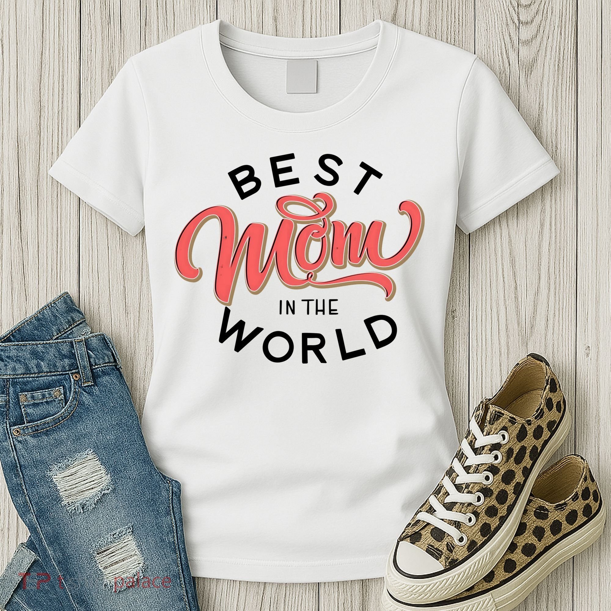 Best Mom In The World Cute Mother's Day Women's T-Shirt