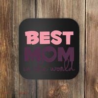 Best Mom In The World Gift Coaster thumb 0