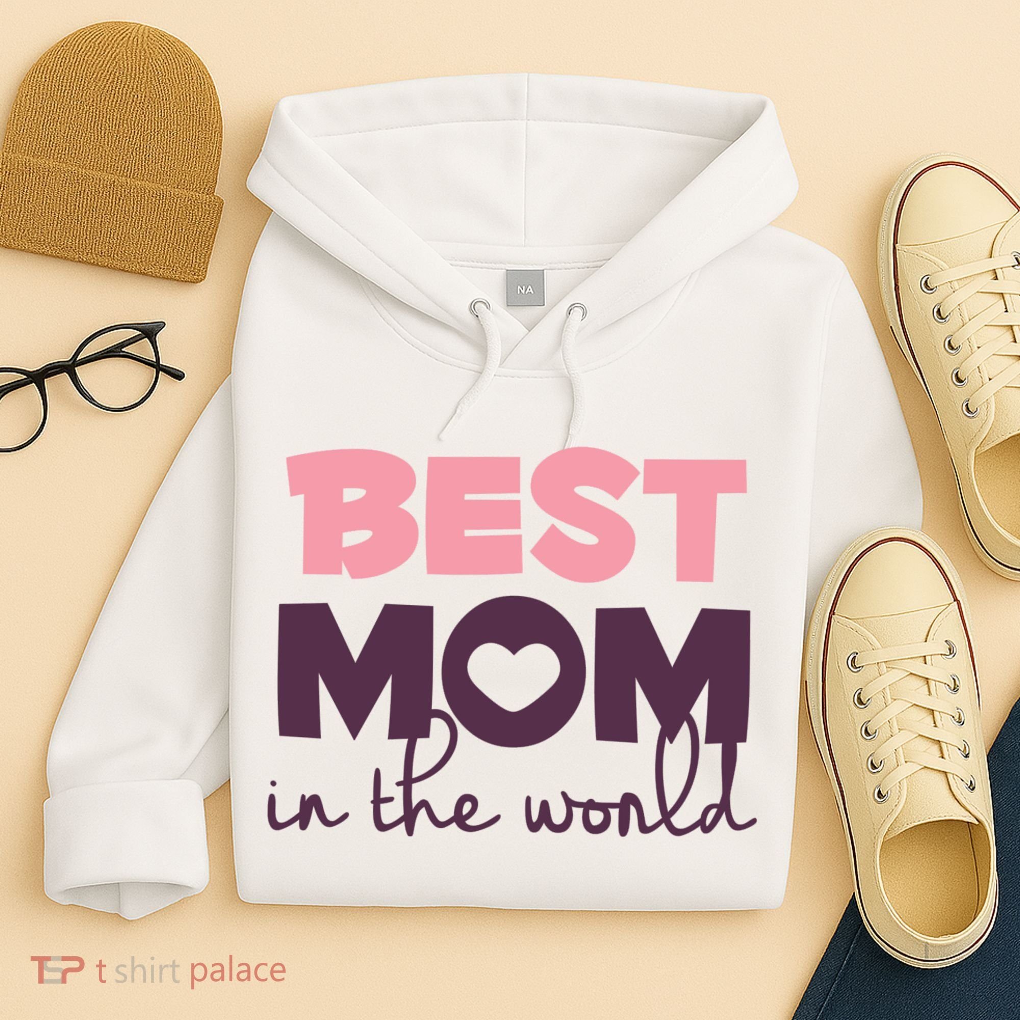 Best Mom In The World Gift Hoodie
