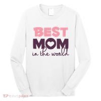 Best Mom In The World Gift Long Sleeve Shirt thumb 0
