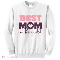 Best Mom In The World Gift Sweatshirt thumb 0