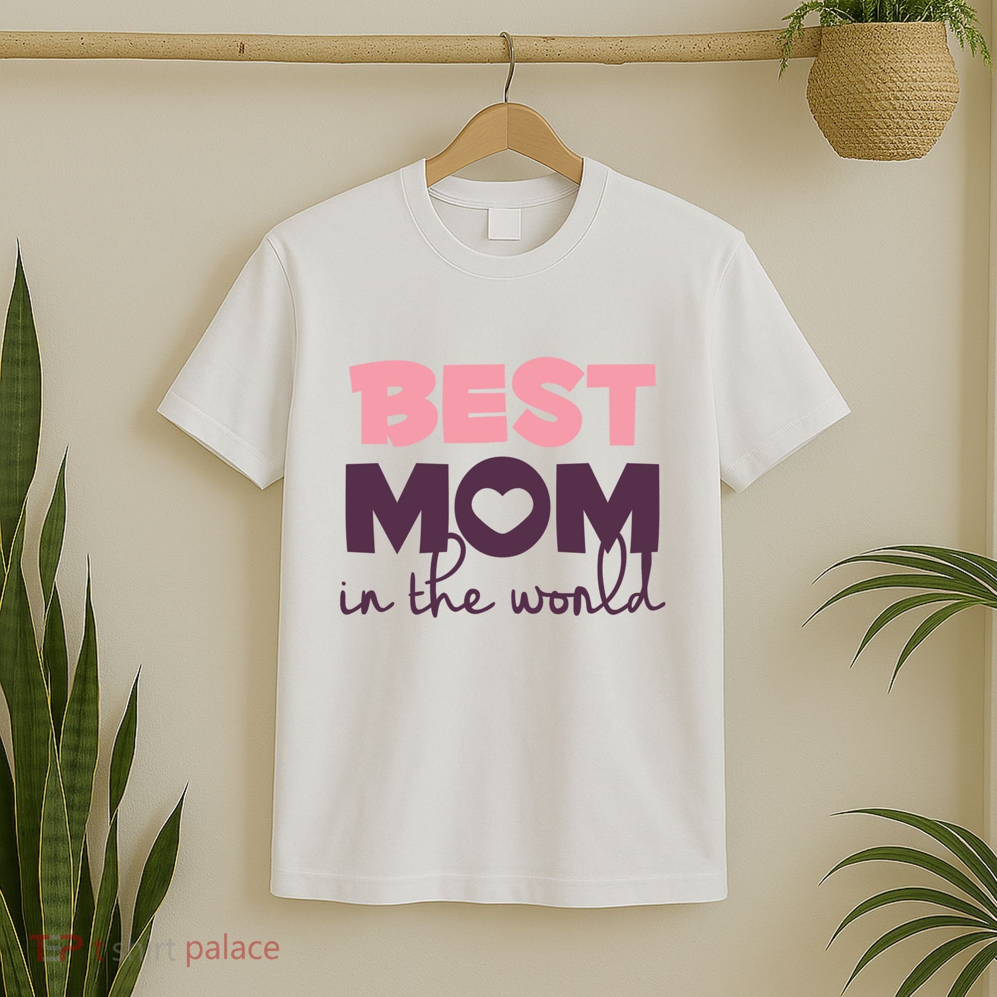Best Mom In The World Gift T-Shirt