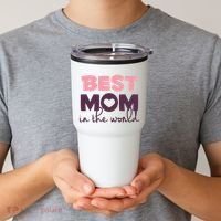 Best Mom In The World Gift Tumbler thumb 2