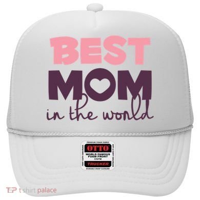 Best Mom In The World Gift Hat