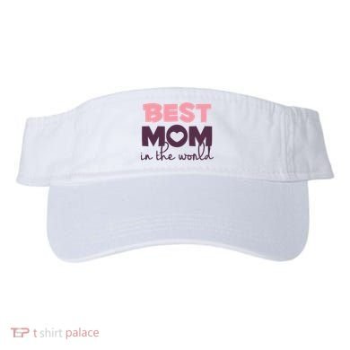 Best Mom In The World Gift Visor