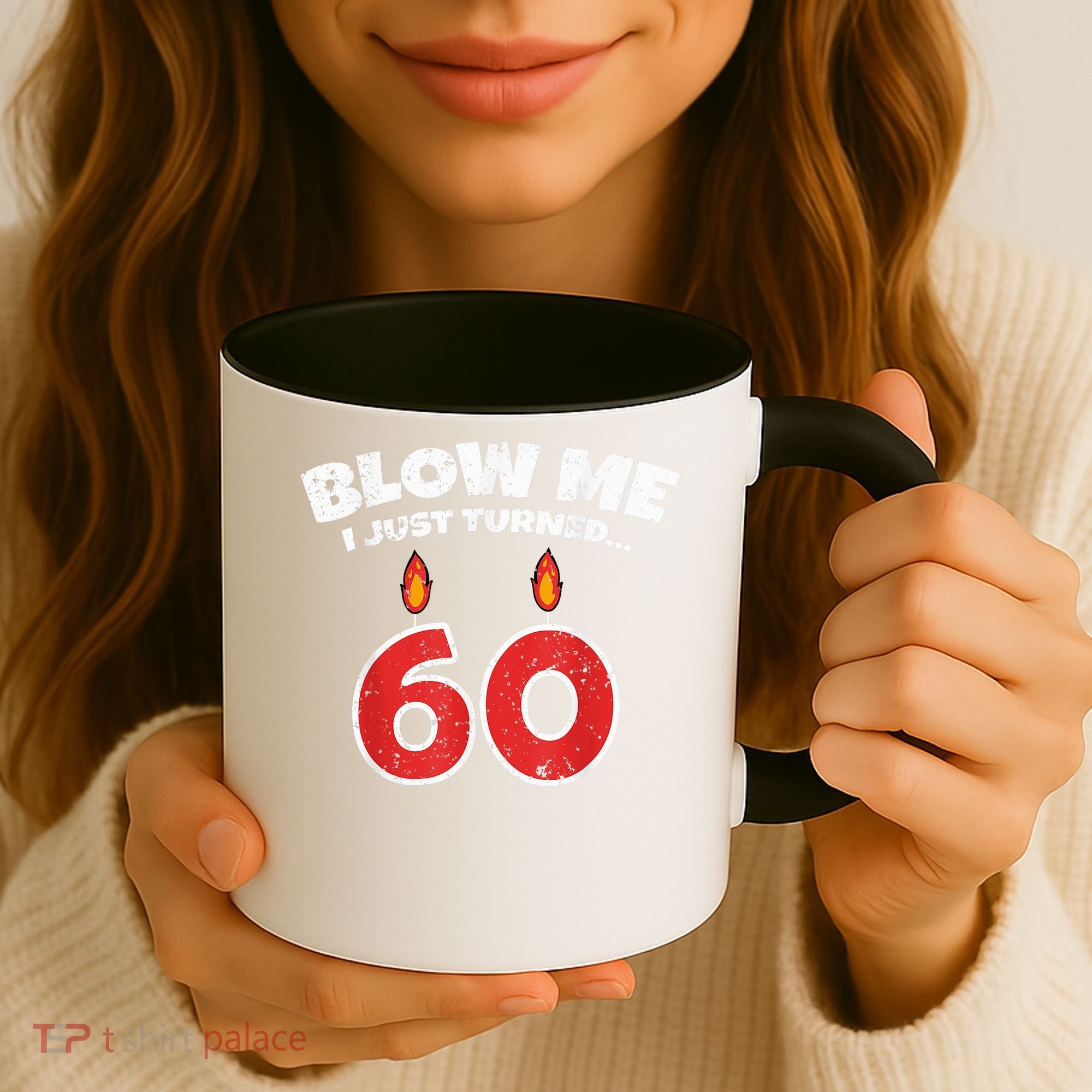 Blow Me I Just Turned 60 60th Birthday 60 Years Old Coffee Mug