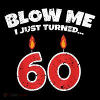 Blow Me I Just Turned 60 60th Birthday 60 Years Old Coffee Mug thumb 5