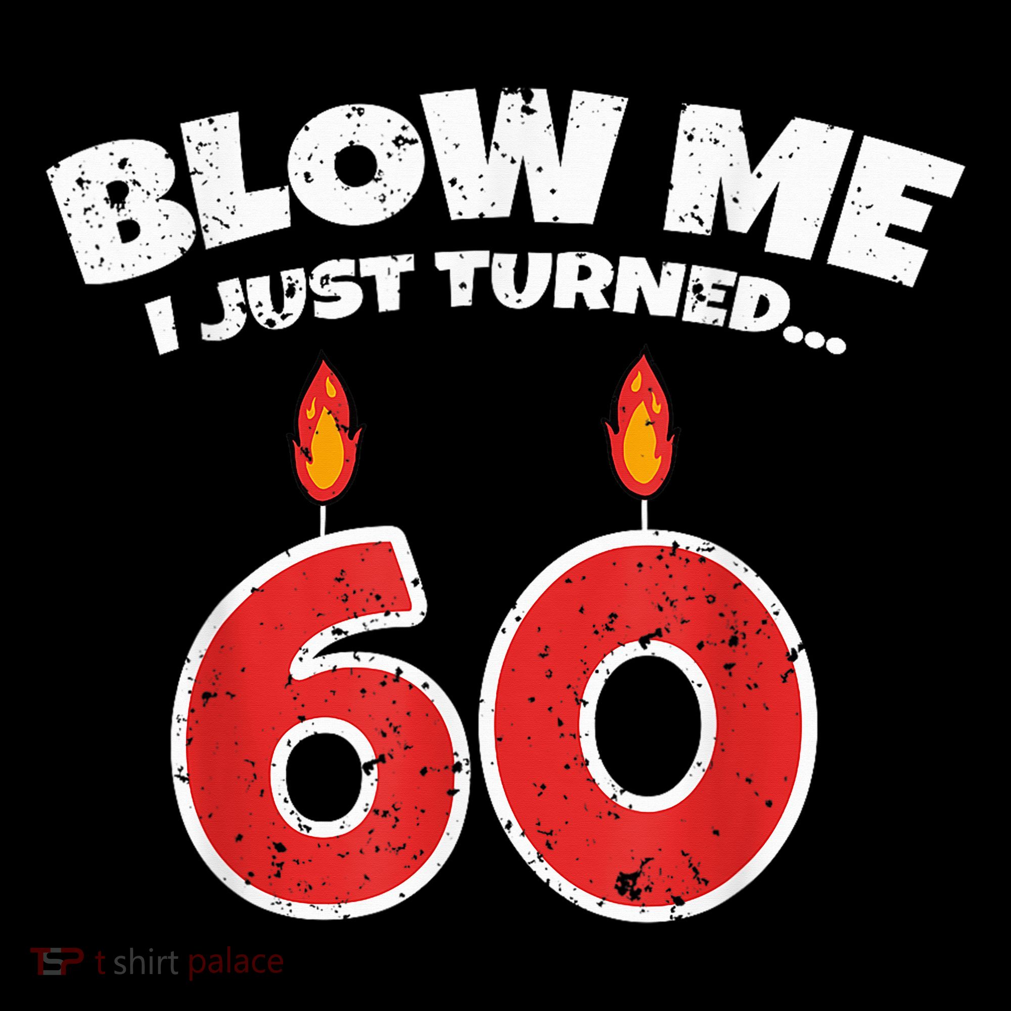 Blow Me I Just Turned 60 60th Birthday 60 Years Old Coffee Mug