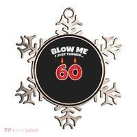 Blow Me I Just Turned 60 60th Birthday 60 Years Old Ornament thumb 0