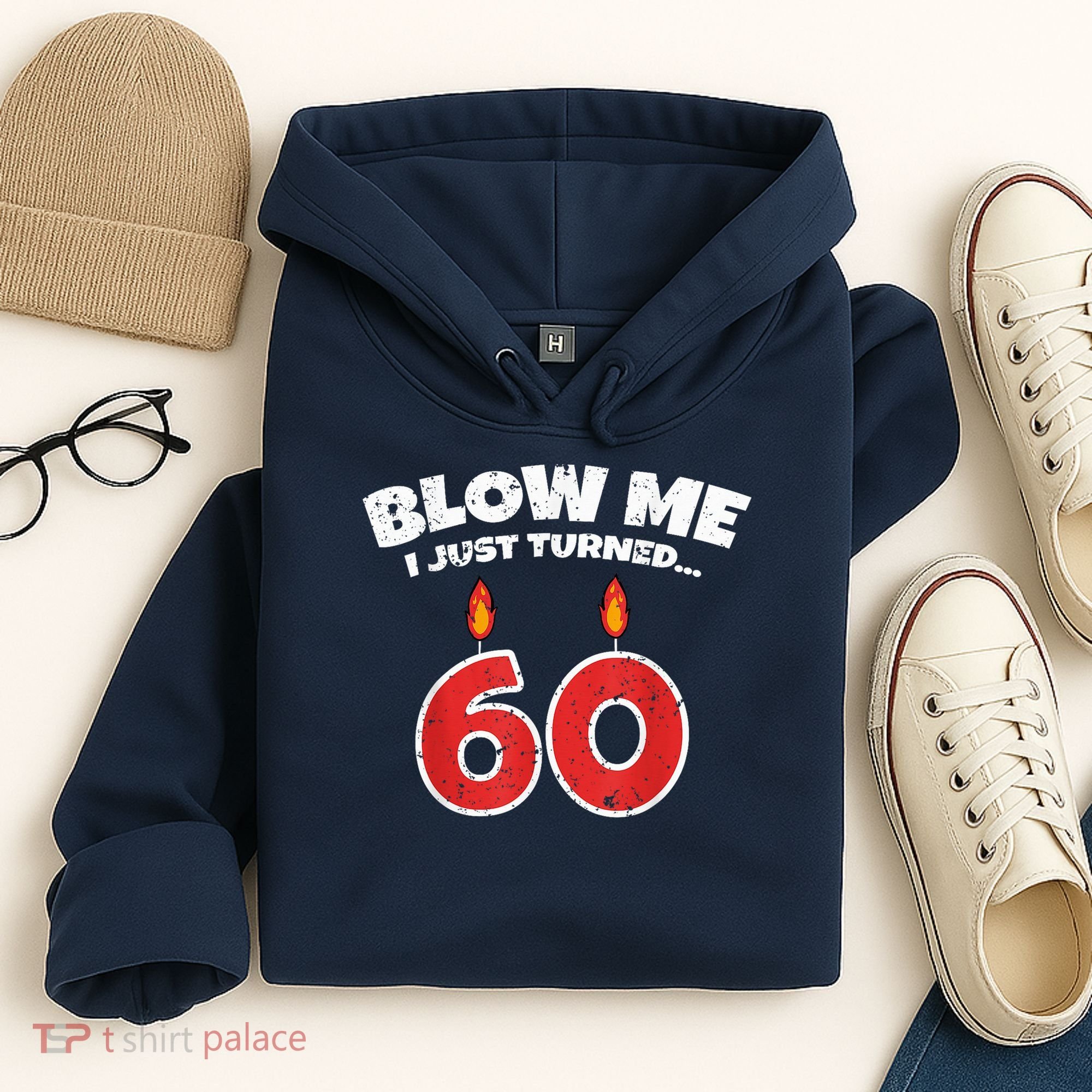 Blow Me I Just Turned 60 60th Birthday 60 Years Old Hoodie