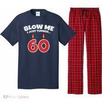 Blow Me I Just Turned 60 60th Birthday 60 Years Old Pajama Set thumb 0