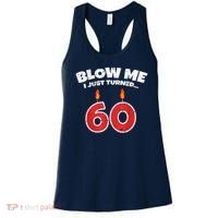 Blow Me I Just Turned 60 60th Birthday 60 Years Old Women's Tank Top thumb 0