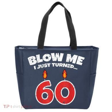 Blow Me I Just Turned 60 60th Birthday 60 Years Old Tote Bag